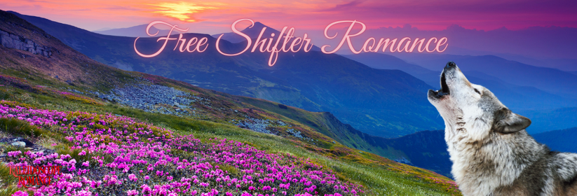 A graphic of a meadow of pink flowers in front of a mountain range with a wolf howling. Text reads: Free Shifter Romance.
