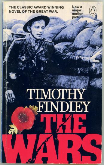 Top: The Classic Award Winning Novel of The Great War
Now a major motion picture    Penguin Books Logo
Illustration: Photo of men in the trenches -blue monochrome.
Timothy Findley  A Red Poppy  In Red Text : The Wars